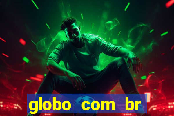 globo com br absolutamente noticias